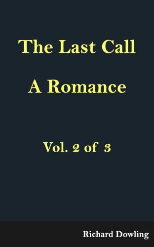 The Last Call: A Romance (Vol. 2 of 3)